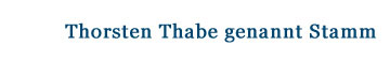 Thorsten Thabe genannt Stamm